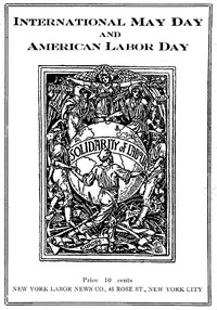 Cover of International May Day and American Labor Day A Holiday Expressing Working Class Emancipation Versus a Holiday Exalting Labor's Chains