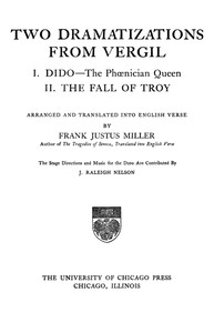 Cover of Two Dramatizations from Vergil: I. Dido—the Phœnecian Queen; II. The Fall of Troy
