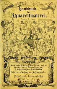 Cover of Handbuch der Aquarellmalerei Nach dem heutigen Standpunkte und mit vorzüglicher Anwendung auf Landschaft und Architektur nebst einem Anhange über Holzmalerei