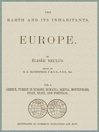 Cover of The Earth and its inhabitants, Volume 1: Europe. Greece, Turkey in Europe, Rumania, Servia, Montenegro, Italy, Spain, and Portugal.