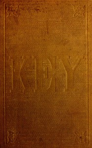 Cover of A Key to Uncle Tom's Cabin
Presenting the original facts and documents upon which the story is founded. Together with corroborative statements verifying the truth of the work.