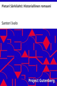 Cover of Pietari Särkilahti: Historiallinen romaani