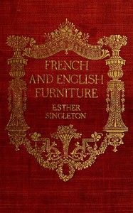 Cover of French and English furniture : $b distinctive styles and periods described and illustrated