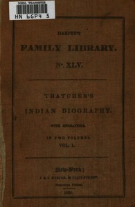 Cover of Indian Biography; Vol. 1 (of 2) Or, An Historical Account of Those Individuals Who Have Been Distinguished among the North American Natives as Orators, Warriors, Statesmen, and Other Remarkable Characters