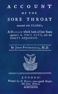 Cover of An Account of the Sore Throat Attended With Ulcers A Disease Which Hath of Late Years Appeared in This City, and in Several Parts of the Nation