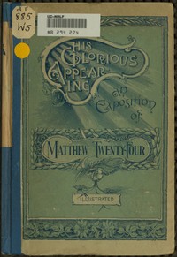 Cover of His Glorious Appearing: An Exposition of Matthew Twenty-Four