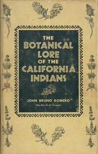 Cover of The Botanical Lore of the California Indians with Side Lights on Historical Incidents in California
