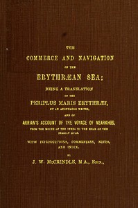 Cover of The Commerce and Navigation of the Erythræan Sea Being a Translation of the Periplus Maris Erythræi, by an Anonymous Writer, and of Arrian's Account of the Voyage of Nearkhos, from the Mouth of the Indus to the Head of the Persian Gulf