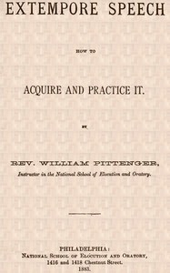 Cover of Extempore Speech: How to Acquire and Practice It