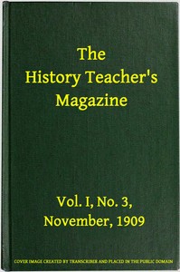 Cover of The History Teacher's Magazine, Vol. I, No. 3, November, 1909