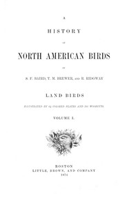 Cover of A History of North American Birds; Land Birds; Vol. 1 of 3