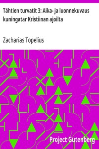 Cover of Tähtien turvatit 3: Aika- ja luonnekuvaus kuningatar Kristiinan ajoilta