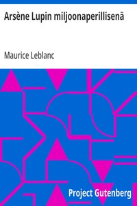 Cover of Arsène Lupin miljoonaperillisenä
