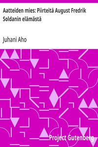 Cover of Aatteiden mies: Piirteitä August Fredrik Soldanin elämästä