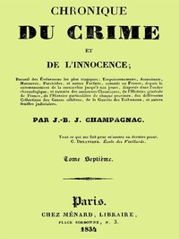 Cover of Chronique du crime et de l'innocence, tome 7/8 Recueil des événements les plus tragiques;...