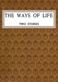 Cover of The Ways of Life: Two Stories