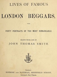 Cover of Lives of Famous London Beggars With Forty Portraits of the Most Remarkable.