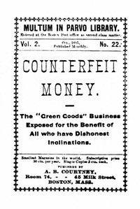 Cover of Counterfeit Money The "green goods" business exposed for the benefit of all who have dishonest inclinations.