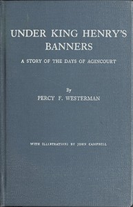 Cover of Under King Henry's Banners: A story of the days of Agincourt