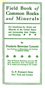 Cover of Field book of common rocks and minerals : $b for identifying the rocks and minerals of the United States and interpreting their origins and meanings