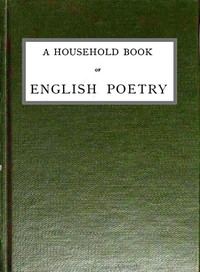 Cover of A Household Book of English Poetry Selected and Arranged with Notes