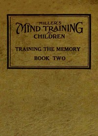 Cover of Miller's Mind training for children Book 2 (of 3) A practical training for successful living; Educational games that train the senses
