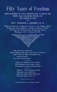 Cover of Fifty Years of Freedom with matters of vital importance to both the white and colored people of the United States