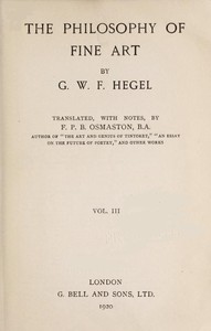 Cover of The Philosophy of Fine Art, volume 3 (of 4) Hegel's Aesthetik