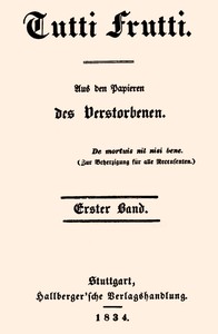 Cover of Tutti Frutti, Erster Band (von 5) Aus den Papieren des Verstorbenen