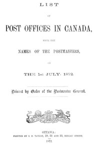 Cover of List of post offices in Canada, with the names of the postmasters ... 1872