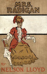 Cover of Mrs. Radigan: Her Biography, with that of Miss Pearl Veal, and the Memoirs of J. Madison Mudison