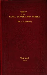 Cover of History of the Royal Sappers and Miners, Volume 1 (of 2) From the Formation of the Corps in March 1712 to the date when its designation was changed to that of Royal Engineers