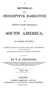 Cover of Historical and descriptive narrative of twenty years' residence in South America (Vol 3 of 3) Containing travels in Arauco, Chile, Peru, and Colombia; with an account of the revolution, its rise, progress, and results