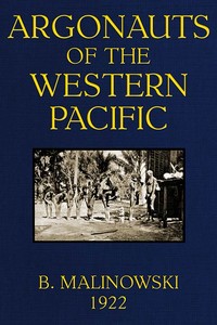 Cover of Argonauts of the Western Pacific An Account of Native Enterprise and Adventure in the Archipelagoes of Melanesian New Guinea