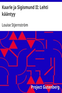 Cover of Kaarle ja Sigismund II: Lehti kääntyy Historiallis-romanttinen kuvaus