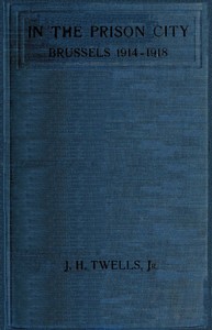 Cover of In the Prison City, Brussels, 1914-1918: A Personal Narrative