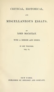 Cover of Critical, Historical, and Miscellaneous Essays; Vol. 6 With a Memoir and Index