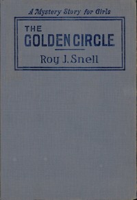 Cover of The Golden Circle A Mystery Story for Girls