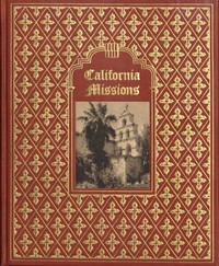Cover of California Missions: A Guide to the Historic Trails of the Padres