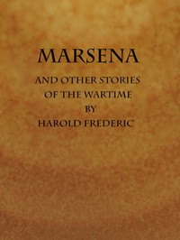 Cover of Marsena, and Other Stories of the Wartime