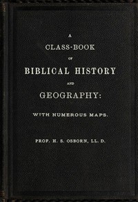 Cover of A Class-Book of Biblical History and Geography with numerous maps
