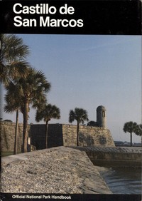 Cover of Castillo de San Marcos A Guide to Castillo de San Marcos National Monument, Florida