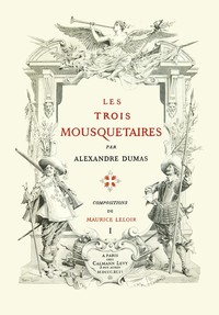 Cover of Les trois mousquetaires, Volume 1 (of 2)