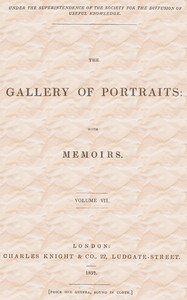 Cover of The Gallery of Portraits: with Memoirs. Volume 7 (of 7)