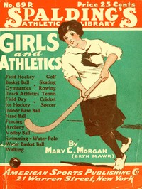 Cover of Girls and Athletics
Giving a brief summary of the activity, rules and method of administration of the following games in girls' schools and colleges, women's clubs, etc.: archery, basket ball, cricket, fencing, field day, field hockey, gymnastics, golf, hand ball, ice hockey, indoor base ball, rowing, soccer, skating, swimming, tennis, track athletics, volley ball, walking, water polo, water basket ball.