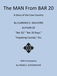 Cover of The Man from Bar 20: A Story of the Cow Country