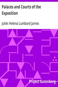 Cover of Palaces and Courts of the Exposition A Handbook of the Architecture, Sculpture and Mural Paintings, with Special Reference to the Symbolism
