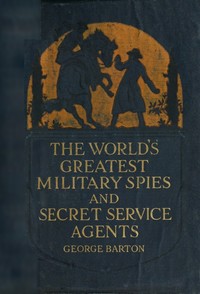Cover of The World's Greatest Military Spies and Secret Service Agents