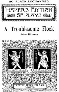 Cover of A Troublesome Flock: A Mother Goose Play for Children