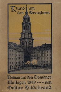 Cover of Rund um den Kreuzturm: Roman aus den Dresdner Maitagen von 1849